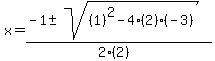 x+=+%28-1%2B-sqrt%28%281%29%5E2-4%282%29%28-3%29%29%29%2F%282%282%29%29