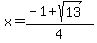 x+=+%28-1%2Bsqrt%2813%29%29%2F4