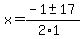 x+=+%28-1+%2B-+17%29%2F%282%2A1%29