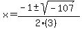 x+=+%28-1+%2B-+sqrt%28+-107+%29%29%2F%282%283%29%29