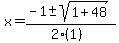 x+=+%28-1+%2B-+sqrt%28+1%2B48+%29%29%2F%282%281%29%29