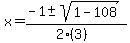 x+=+%28-1+%2B-+sqrt%28+1-108+%29%29%2F%282%283%29%29