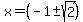 x+=+%28-1+%2B-+sqrt%28+2+%29%29+
