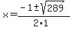 x+=+%28-1+%2B-+sqrt%28+289+%29%29%2F%282%2A1%29