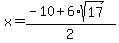 x+=+%28-10+%2B+6%2Asqrt%2817%29%29%2F2