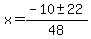 x+=+%28-10+%2B-+22%29%2F48