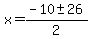 x+=+%28-10+%2B-+26+%29%2F2+