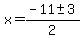 x+=+%28-11+%2B-+3%29%2F2+