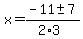 x+=+%28-11+%2B-+7%29%2F%282%2A3%29