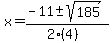 \"x+=+%28-11+%2B-+sqrt%28+185+%29%29%2F%282%284%29%29\"