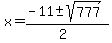 x+=+%28-11+%2B-+sqrt%28777+%29%29%2F%282%29+