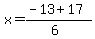 x+=+%28-13+%2B+17%29%2F%286%29