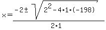 x+=+%28-2%2B-+sqrt%282%5E2-4%2A1%2A-198+%29%29%2F%282%2A1%29+