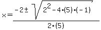 x+=+%28-2%2B-sqrt%282%5E2-4%285%29%28-1%29%29%29%2F2%285%29