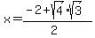 x+=+%28-2%2Bsqrt%284%29%2Asqrt%283%29%29%2F%282%29