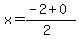 \"x+=+%28-2+%2B+0%29%2F%282%29\"