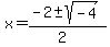 x+=+%28-2+%2B-+sqrt%28+-4+%29%29%2F%282%29