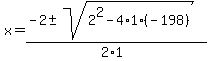 x+=+%28-2+%2B-+sqrt%28+2%5E2-4%2A1%2A%28-198%29+%29%29%2F%282%2A1%29+