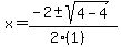 \"x+=+%28-2+%2B-+sqrt%28+4-4+%29%29%2F%282%281%29%29\"