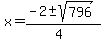 x+=+%28-2+%2B-+sqrt%28796%29%29%2F%284%29+