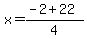 x+=+%28-2+%2B22%29%2F4+
