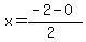 \"x+=+%28-2+-+0%29%2F%282%29\"