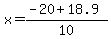 x+=+%28-20+%2B18.9%29%2F10+