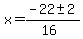 x+=+%28-22%2B-++2%29%2F%2816%29