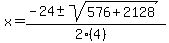 x+=+%28-24+%2B-+sqrt%28+576%2B2128+%29%29%2F%282%284%29%29