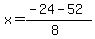 x+=+%28-24+-+52%29%2F%288%29