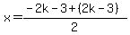 x+=+%28-2k-3+%2B+%282k-3%29%29%2F2+