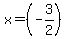 x+=+%28-3%2F2%29