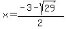 x+=+%28-3+-+sqrt%28+29+%29%29%2F2+