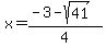 x+=+%28-3+-+sqrt%28+41+%29%29%2F4+