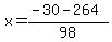 x+=+%28-30+-+264%29%2F98+