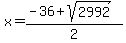 x+=+%28-36%2Bsqrt%282992%29%29%2F2