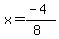 x+=+%28-4+%29%2F%288%29+