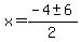 \"x+=+%28-4+%2B-+6%29%2F2+\"