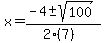 x+=+%28-4+%2B-+sqrt%28+100+%29%29%2F%282%287%29%29