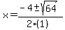 x+=+%28-4+%2B-+sqrt%28+64+%29%29%2F%282%281%29%29