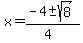 x+=+%28-4+%2B-+sqrt%28+8+%29%29%2F%284%29