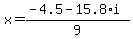 x+=+%28-4.5+-15.8%2Ai%29%2F9+