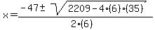 x+=+%28-47+%2B-+sqrt%28+2209-4%286%29%2835%29+%29%29%2F%282%286%29%29