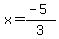 x+=+%28-5%29%2F3