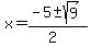 x+=+%28-5+%2B-+sqrt%28+9+%29%29%2F%282%29