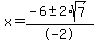x+=+%28-6+%2B-+2%2Asqrt%287%29%29%2F-2