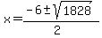 x+=+%28-6+%2B-+sqrt%28+1828%29%29%2F%282%29+