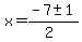 x+=+%28-7+%2B-+1%29%2F%282%29