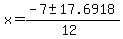x+=+%28-7+%2B-+17.6918%29%2F%2812%29+