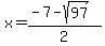x+=+%28-7+-+sqrt%2897%29%29%2F2